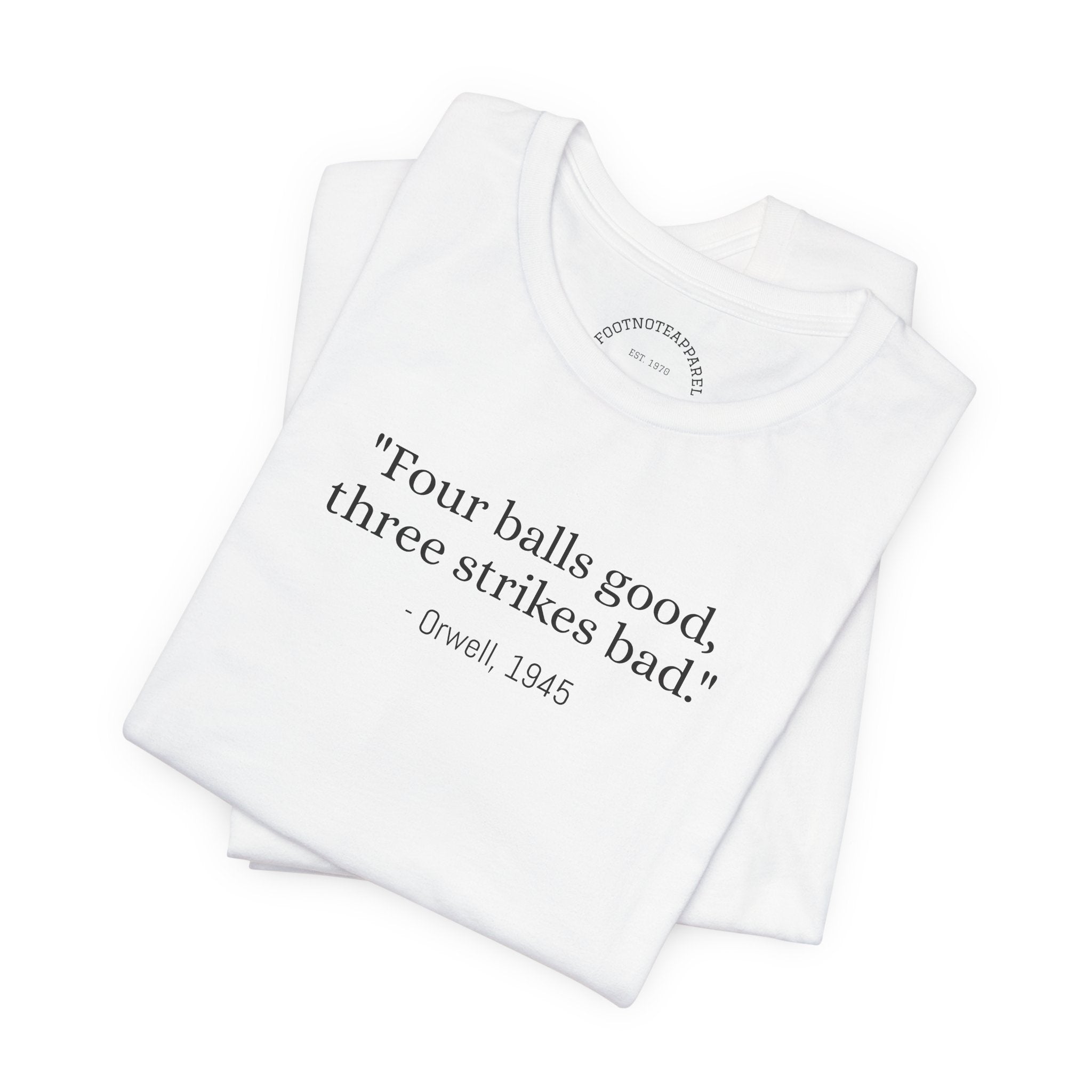 Four Balls Good, Three Strikes Bad - Orwell, 1945