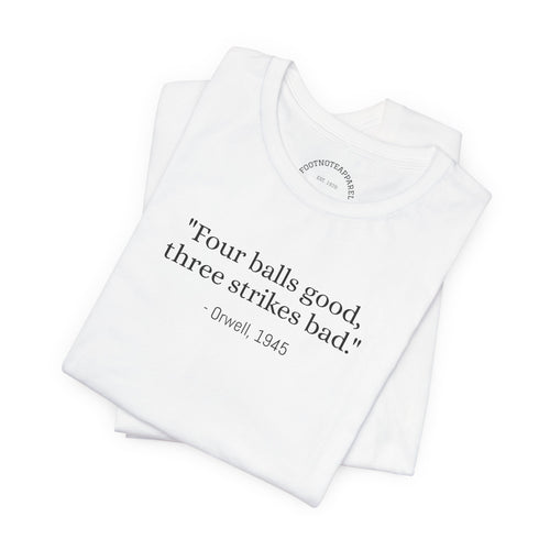 Four Balls Good, Three Strikes Bad - Orwell, 1945